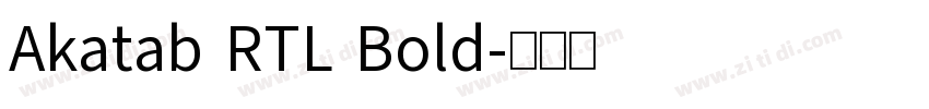 Akatab RTL Bold字体转换